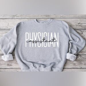 Physician Assistant Crewneck
